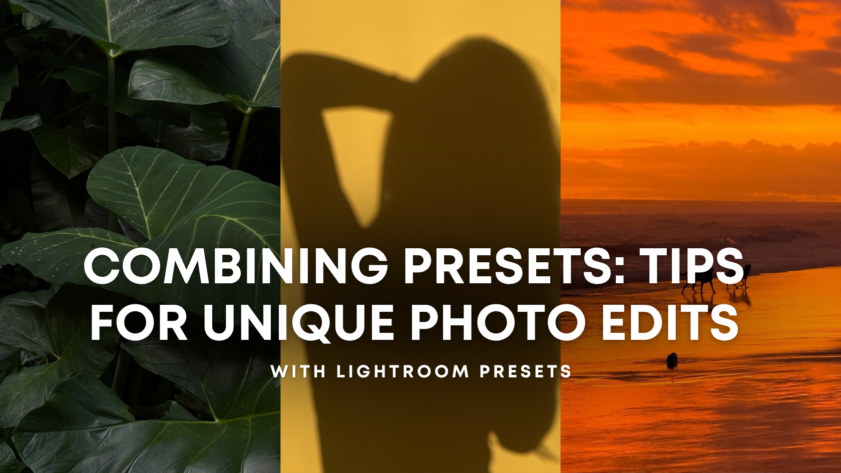 Combining Presets: Tips for Unique Photo Edits in Lightroom – 123PRESETS